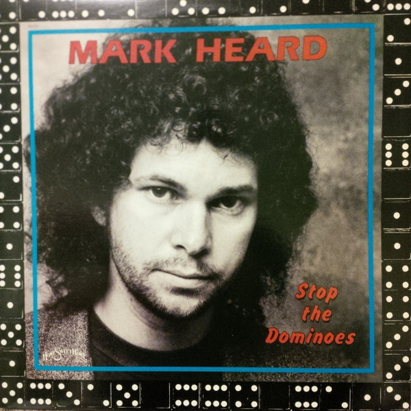 baixar álbum Mark Heard - Stop The Dominoes