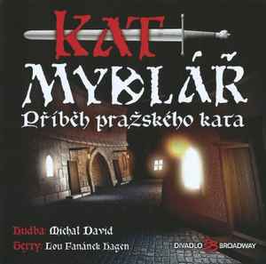 Various - Kat Mydlář - Příběh Pražského Kata album cover