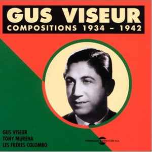 Compositions 1934-1942 : Jeannette ; flambee montalbanaise ; winds and strings ; douce joie ; anomalie ;... / Gus Viseur, comp. & dir. & acrdn | Viseur, Gus (1915-1974). Comp. & dir. & acrdn