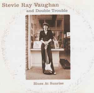 Stevie Ray Vaughan & Double Trouble - Blues At Sunrise