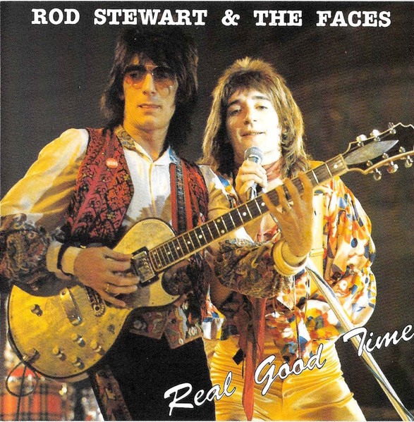 Rod Stewart & The Faces - Real Good Time | Releases | Discogs