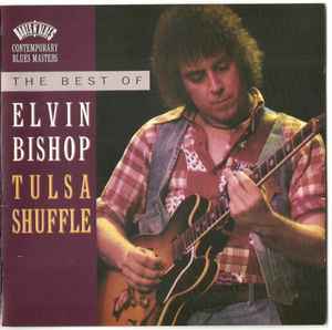 Elvin Bishop - Tulsa Shuffle: The Best Of Elvin Bishop album cover