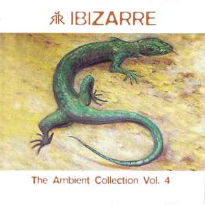 Ibizarre - The Ambient Collection Vol. 4