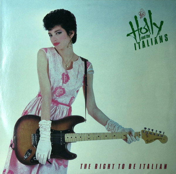 Holly And The Italians - The Right To Be Italian | Releases | Discogs