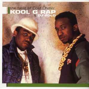 Kool G Rap & DJ Polo – The Best Of Cold Chillin' (2000, CD) - Discogs