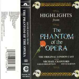 Andrew Lloyd Webber, The Original London Cast* Starring Michael Crawford, Sarah Brightman, Steve Barton - Highlights From The Phantom Of The Opera