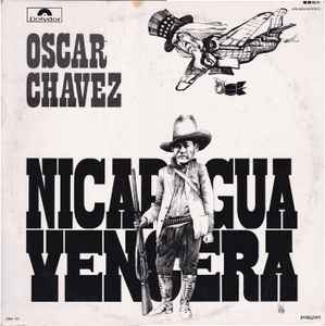 Oscar Chávez - Nicaragua Vencerá | Releases | Discogs