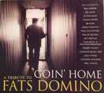 Cover of Goin' Home-A Tribute To Fats Domino, 2007, CD