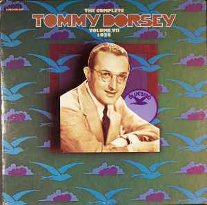 Tommy Dorsey - The Complete Tommy Dorsey Volume VII 1938