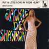 Jackie De Shannon* - Put A Little Love In Your Heart
