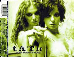 t.A.T.u. - How Soon Is Now?