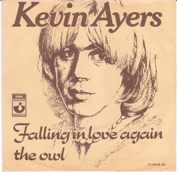 Kevin Ayers – Falling In Love Again / Everyone Knows The Song