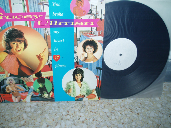 Tracey Ullman - You Broke My Heart In 17 Places | Releases | Discogs