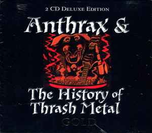 Anthrax & The History Of Thrash Metal (2003, CD) - Discogs