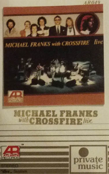 Michael Franks With Crossfire – Live (1981, Vinyl) - Discogs