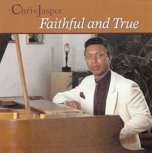 Chris Jasper / Faithful And True