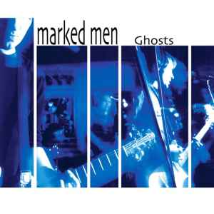 The Marked Men - Ghosts
