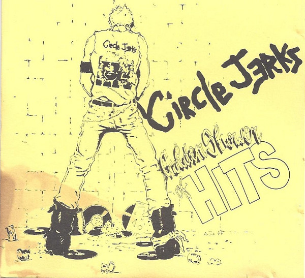 Circle Jerks – Golden Shower Of Hits (1987, CD) - Discogs