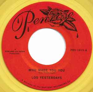 Los Yesterdays - Who Made You You / Louie Louie