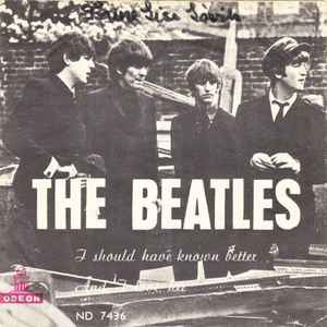 The Beatles - I Should Have Known Better / And I Love Her