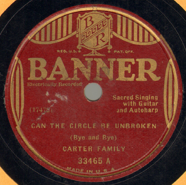 Carter Family - Can The Circle Be Unbroken (Bye And Bye) / Glory