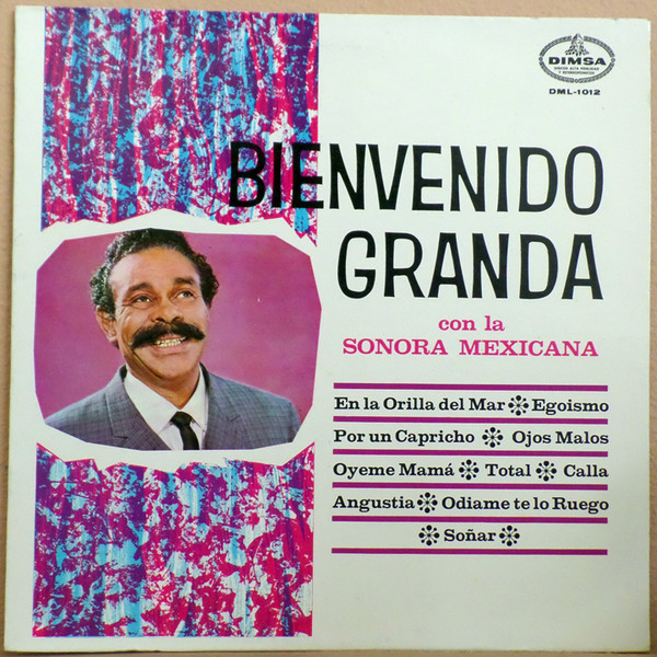 Bienvenido Granda, La Sonora Mexicana – Bienvenido (1979, Vinyl) - Discogs