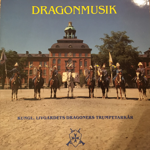 last ned album Kungl Livgardets Dragoners Trumpetarkår - Dragonmusik