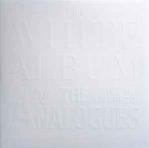 The White Album - Live In Liverpool - The Analogues