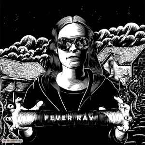 Fever Ray - Fever Ray album cover