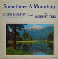 descargar álbum Clyde Murphy And The Murphy Trio - Sometimes A Mountain