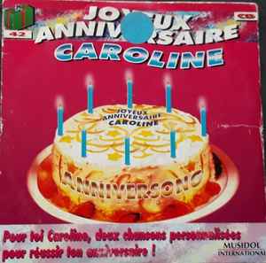 Anniversong Joyeux Anniversaire Caroline 1996 Cd Discogs