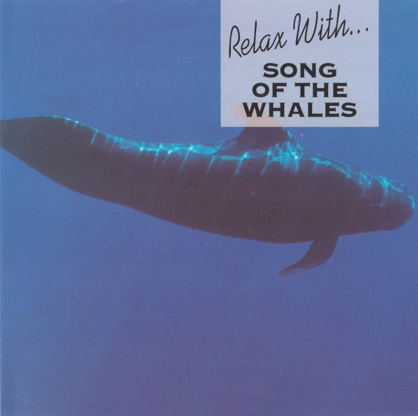 last ned album Download No Artist - Relax With Song Of The Whales album