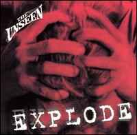 The Unseen - Explode