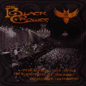 The Black Crowes - Freak N' Roll...Into The Fog, The Black Crowes All Join Hands, The Fillmore, San Francisco