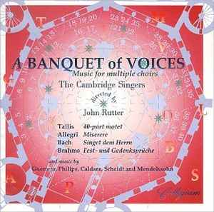 The Cambridge Singers Directed By John Rutter - A Banquet Of