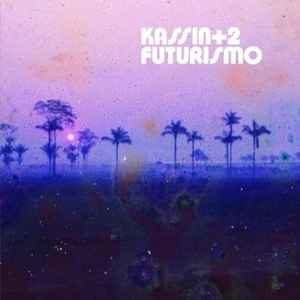 Kassin+2 - Futurismo album cover