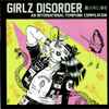 Various - Girlz Disorder Volume 3 (An International Femipunk Compilation)