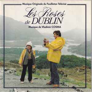 Vladimir Cosma - Les Roses De Dublin album cover