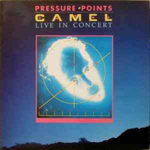 Camel - Pressure Points - Camel Live In Concert album cover