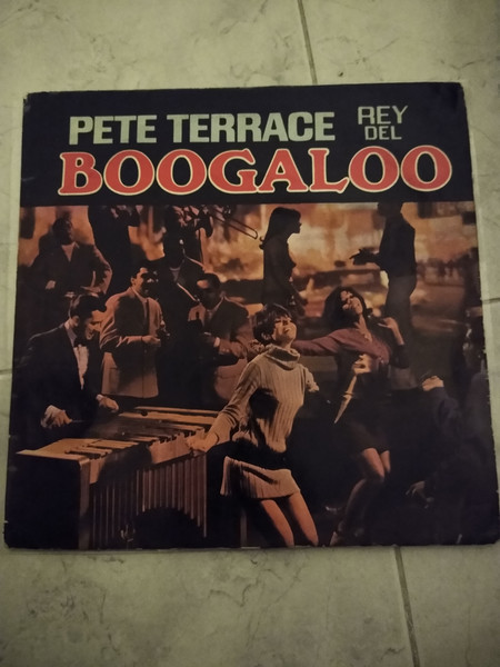 Pete Terrace – King Of The Boogaloo (1968, Vinyl) - Discogs