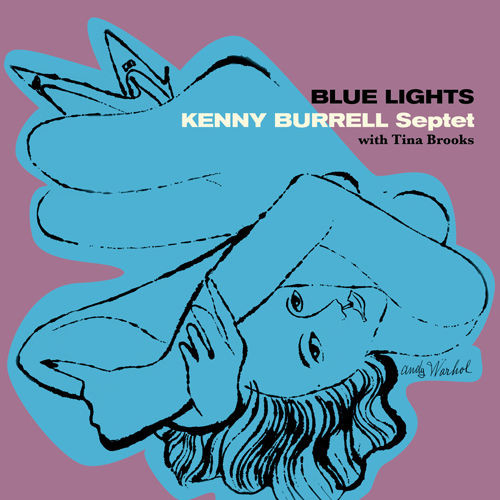 Kenny Burrell Septet With Tina Brooks – Blue Lights (2016, CD 