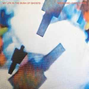Brian Eno - David Byrne – My Life In The Bush Of Ghosts (1981, Los 