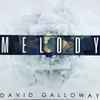 David Galloway - Melody