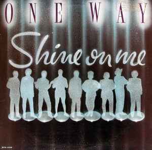 Shine On Me - One Way