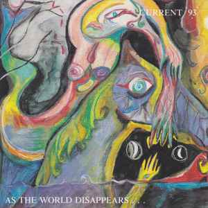 As The World Disappears... - Current 93