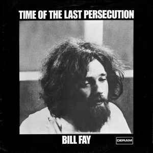 Bill Fay - Time Of The Last Persecution album cover