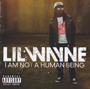 lil wayne i am not a human being 2 album cover