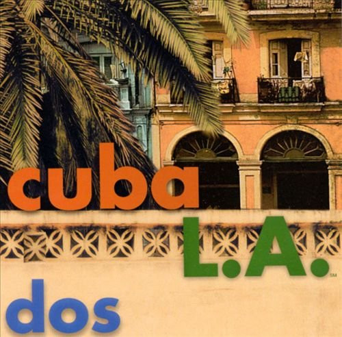 Cuba L.A. - Dos | Releases | Discogs