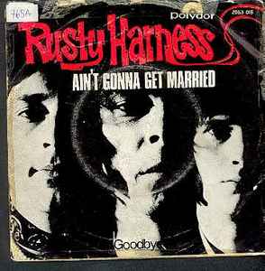 Rusty Harness - Ain't Gonna Get Married album cover