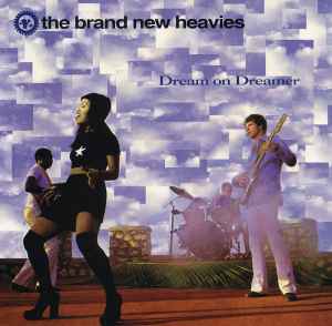 Dream On Dreamer - The Brand New Heavies